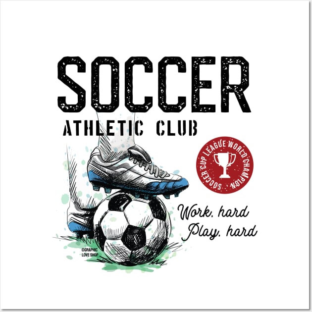 Soccer Athletic Club © GraphicLoveShop Wall Art by GraphicLoveShop